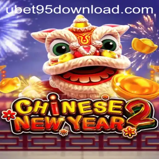 Discovering the Thrills of CHINESENEWYEAR2 on UBET95