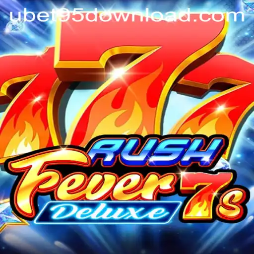 Exploring the Thrill of RushFever7sDeluxe with UBET95